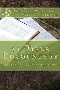 21 Bible Encounters, Thomas L. Youngblood, Sandra P. Aldrich