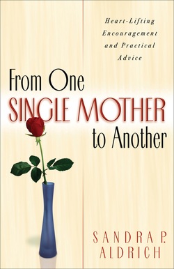 From One Single Mother to Another, Sandra P. Aldrich