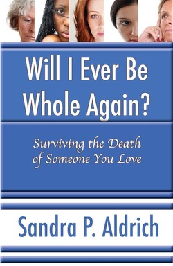 Will I Ever Be Whole Again?, Sandra P. Aldrich