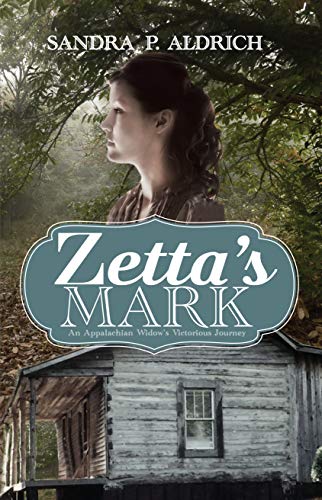 Zetta's Dream, An Appalachian Coal Camp Novel, Sandra P. Aldrich
